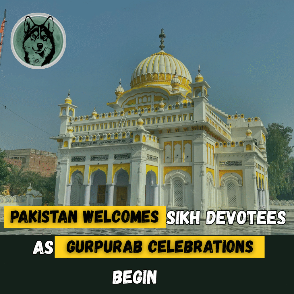 Pakistan Welcomes Sikh Devotees as Gurpurab Celebrations Begin