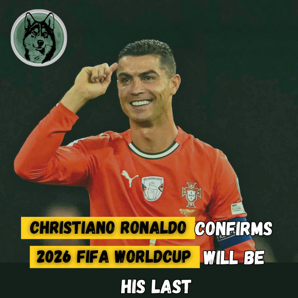 Cristiano Ronaldo Confirms 2026 FIFA World Cup Will Be His Last