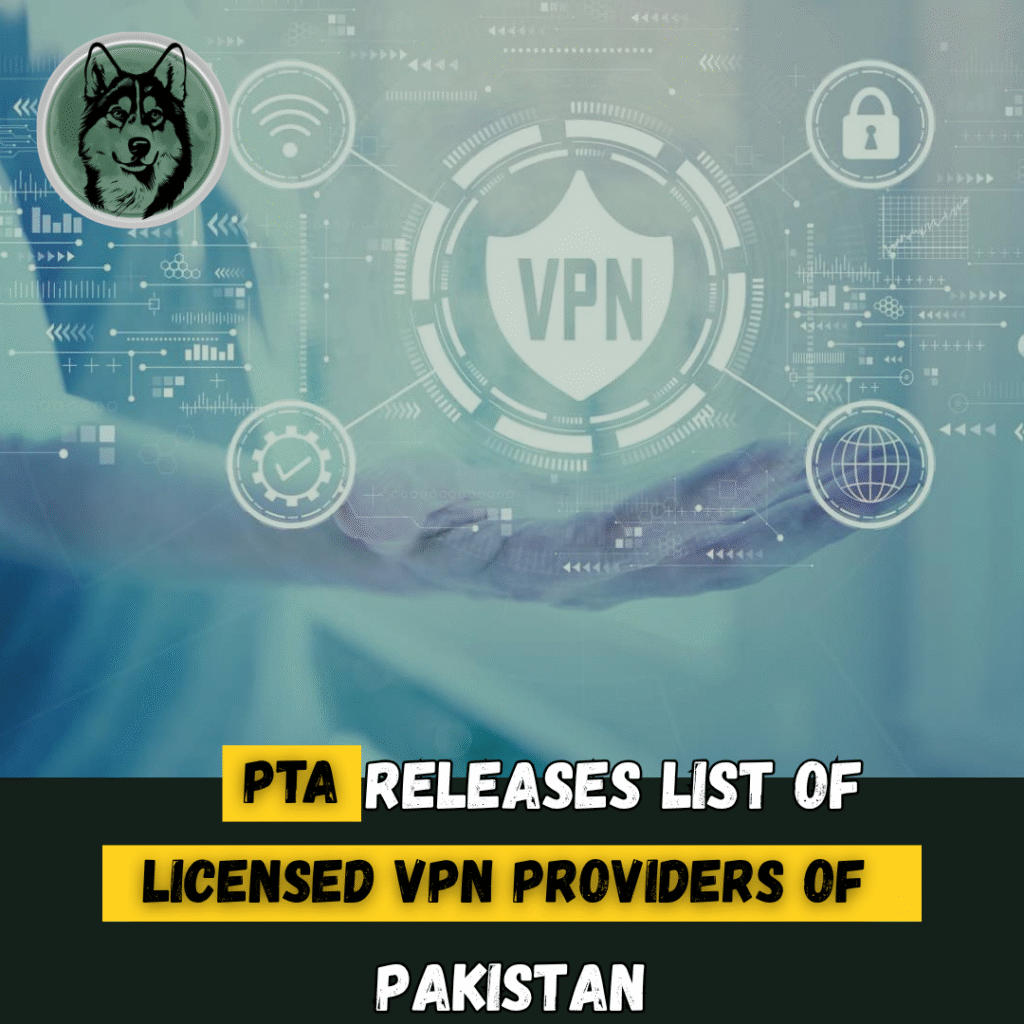 PTA Releases List of Licensed VPN Providers for Pakistan