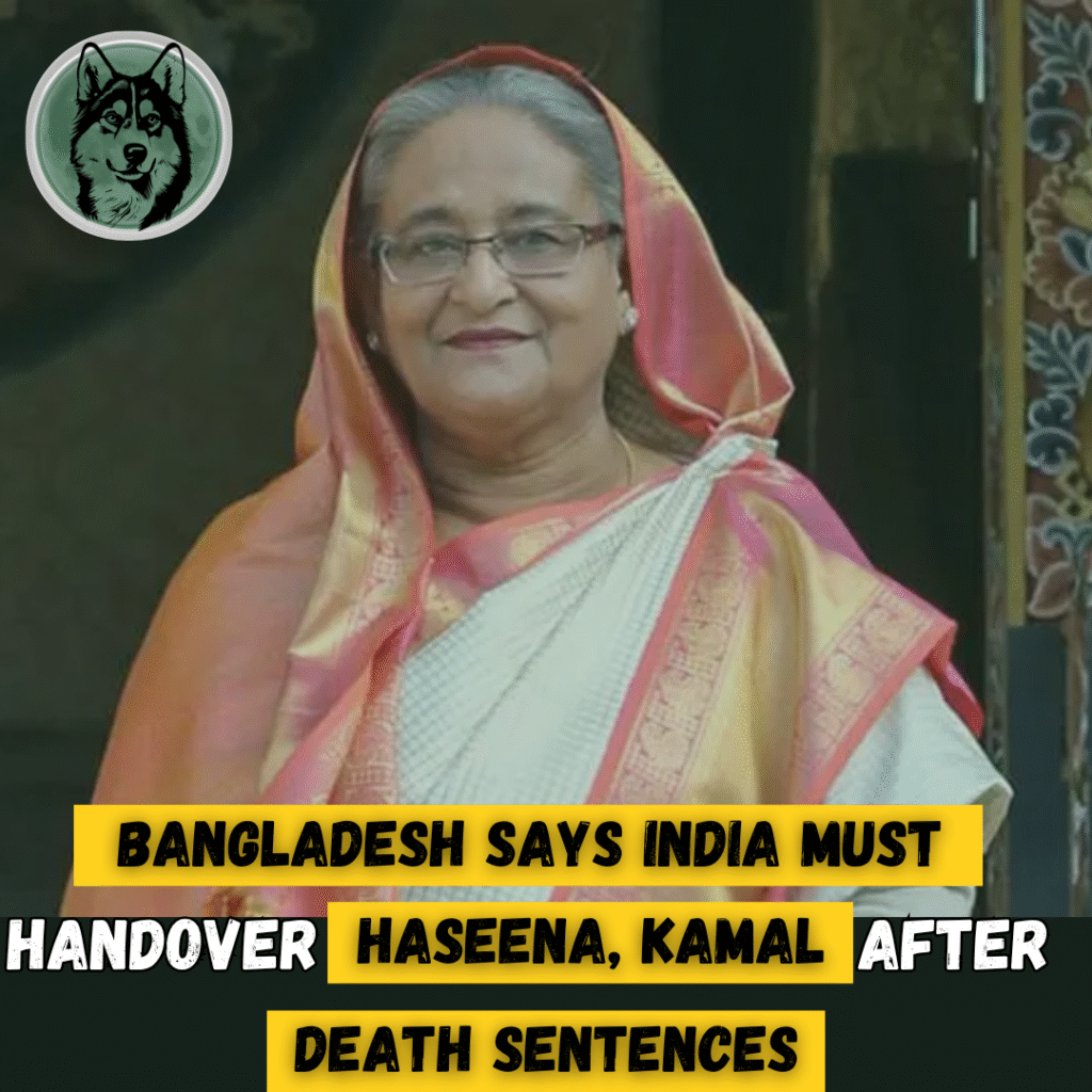 Bangladesh Says India Must Hand Over Hasina, Kamal After Death Sentences