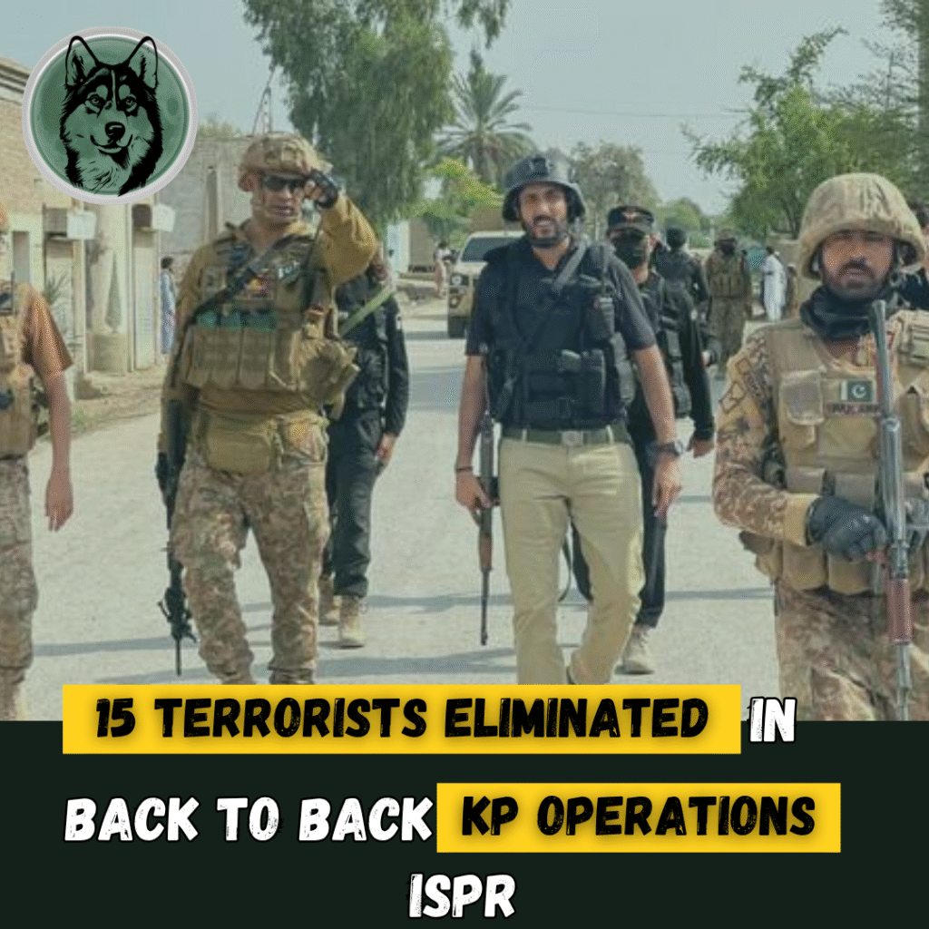Fifteen Terrorists Eliminated in Back-to-Back KP Operations, Says ISPR