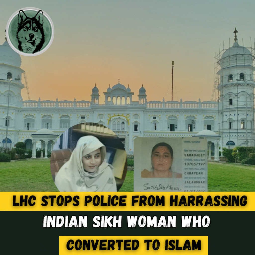 LHC stops police from harassing Indian woman who converted to Islam, married Pakistani man