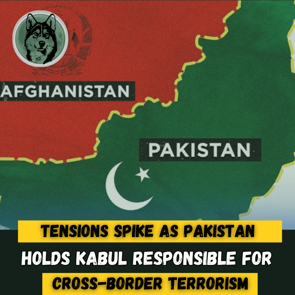 Tensions Spike as Pakistan Holds Kabul Responsible for Cross-Border Terrorism