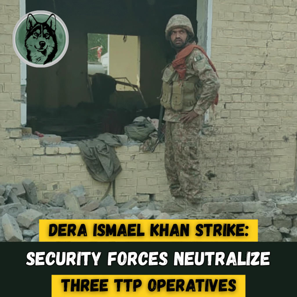 Dera Ismail Khan Strike: Security Forces Neutralize Three TTP Operatives