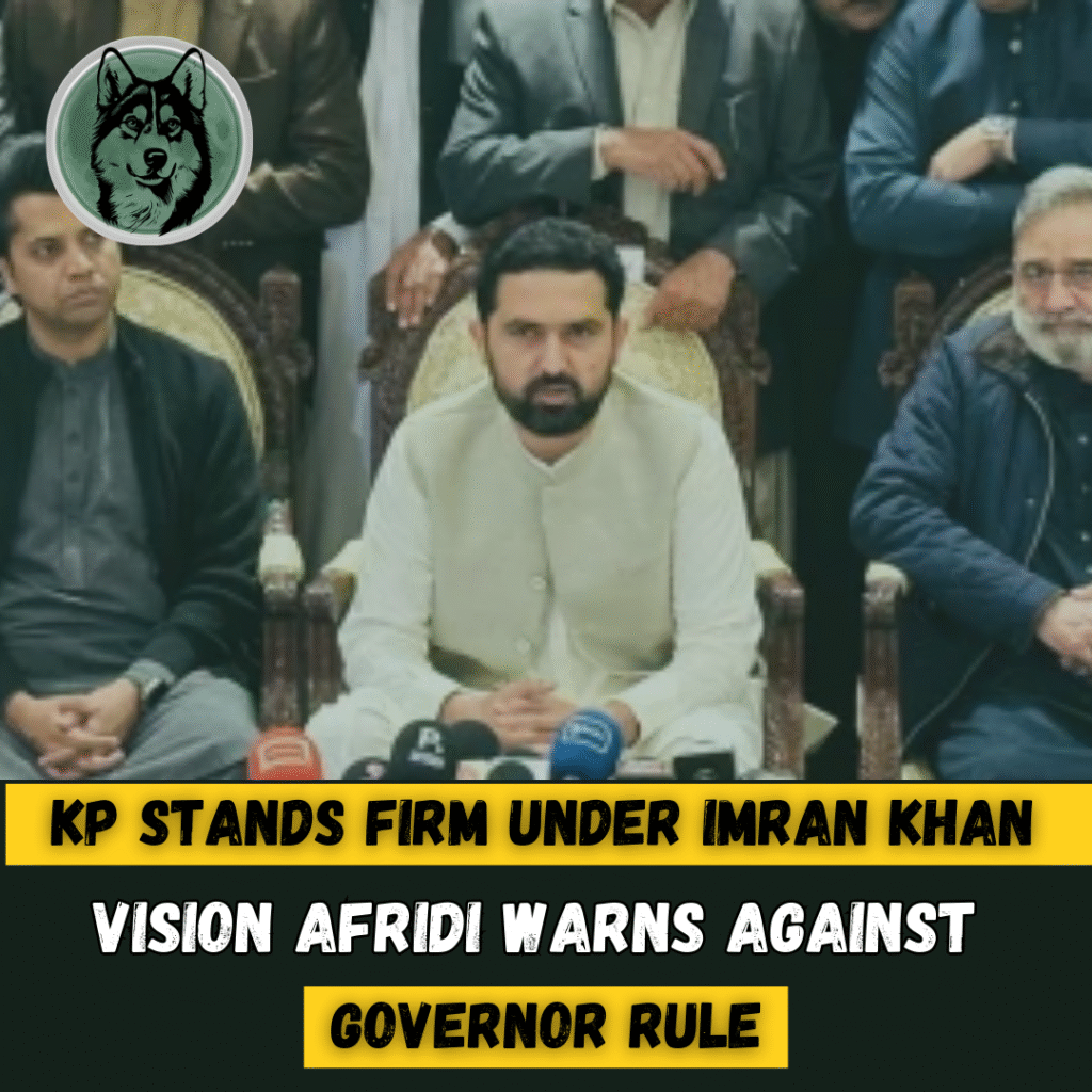 KP Stands Firm Under Imran Khan Vision Afridi Warns Against Governor Rule