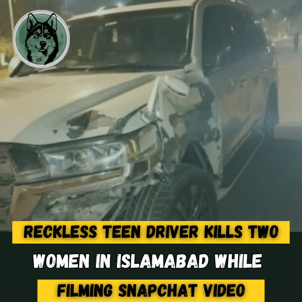 Reckless Teen Driver Kills Two Women in Islamabad While Filming Snapchat Video
