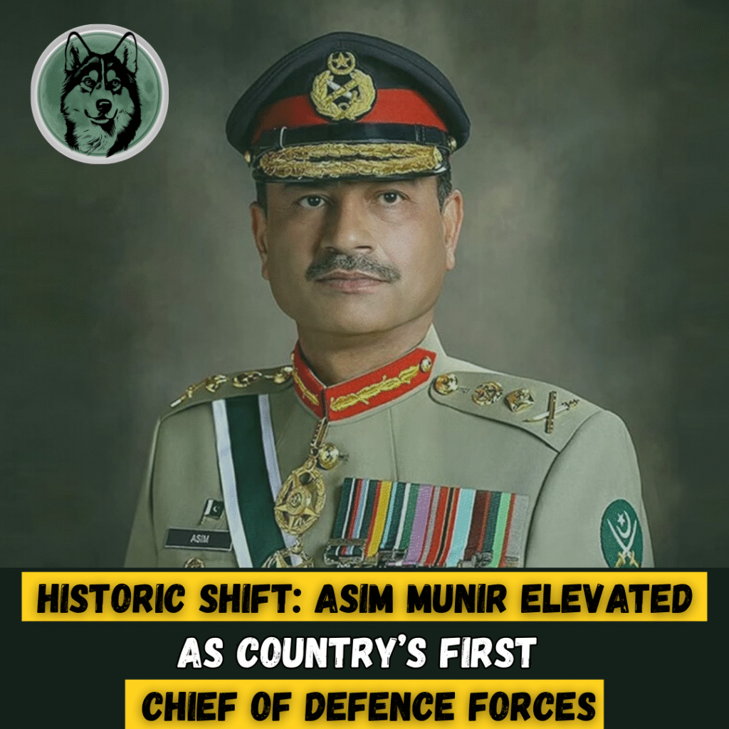 Historic Shift: Asim Munir Elevated as Country’s First Chief of Defence Forces