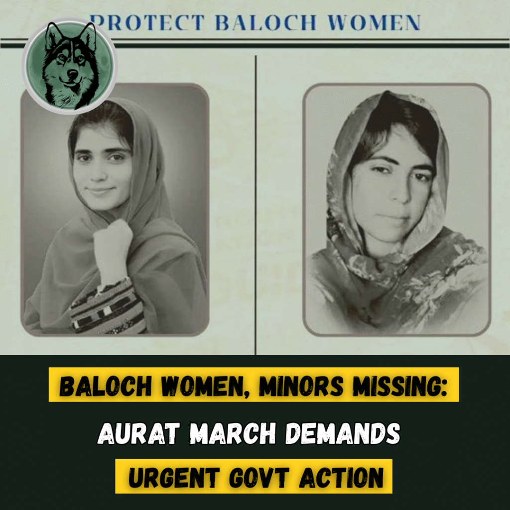 Baloch Women, Minors Missing: Aurat March Demands Urgent Govt Action