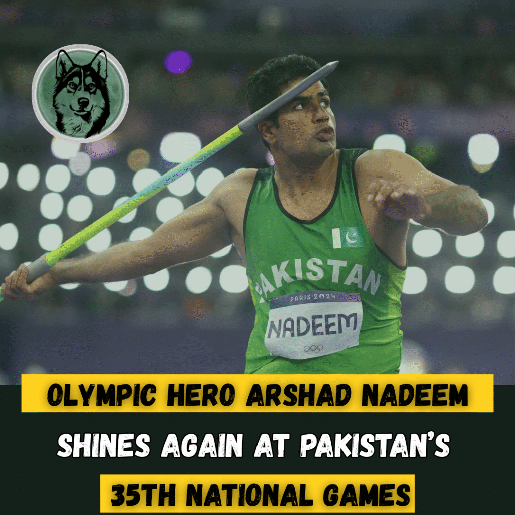 Olympic Hero Arshad Nadeem Shines Again at Pakistan’s 35th National Games