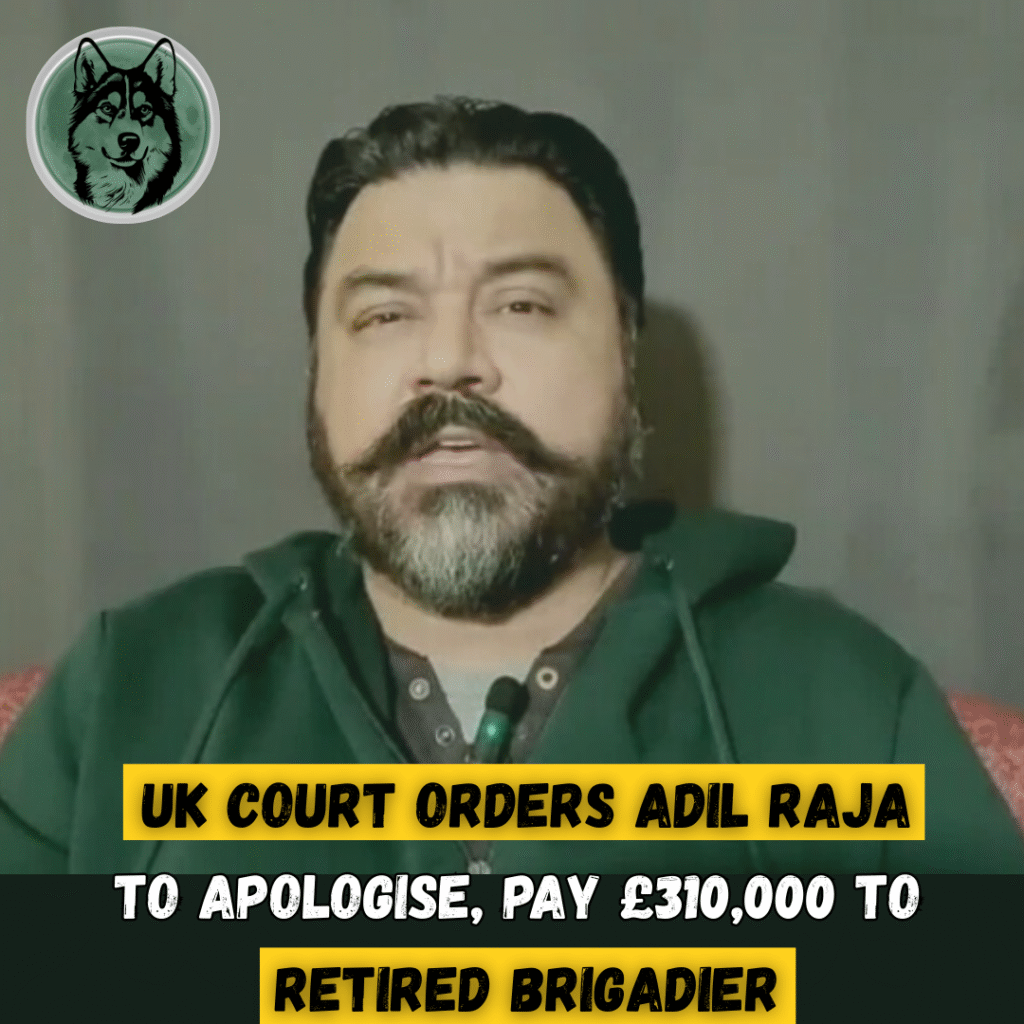 UK Court Orders Adil Raja to Apologise, Pay £310,000 to Retired Brigadier