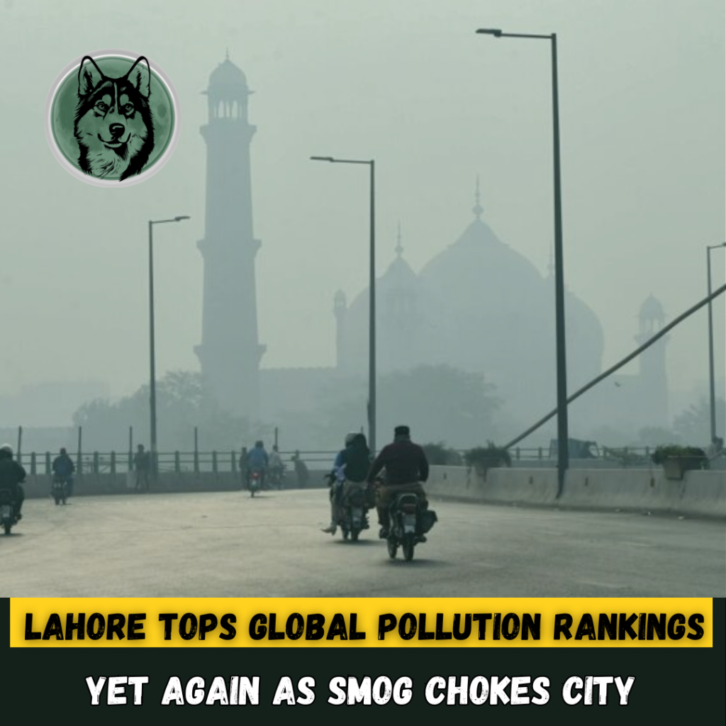 Lahore Tops Global Pollution Rankings Yet Again as Smog Chokes City
