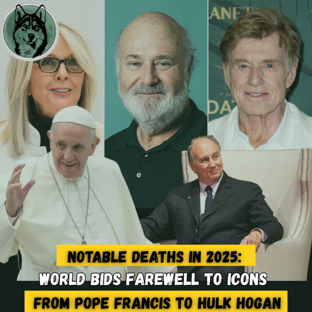 Notable Deaths in 2025: World Bids Farewell to Icons from Pope Francis to Hulk Hogan