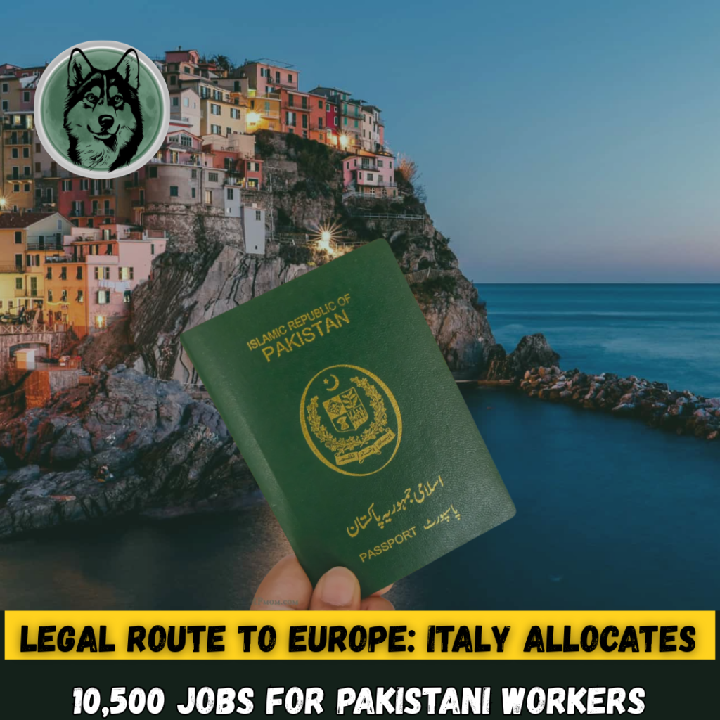 Legal Route to Europe: Italy Allocates 10,500 Jobs for Pakistani Workers