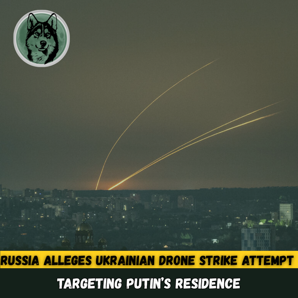 Russia Alleges Ukrainian Drone Strike Attempt Targeting Putin’s Residence