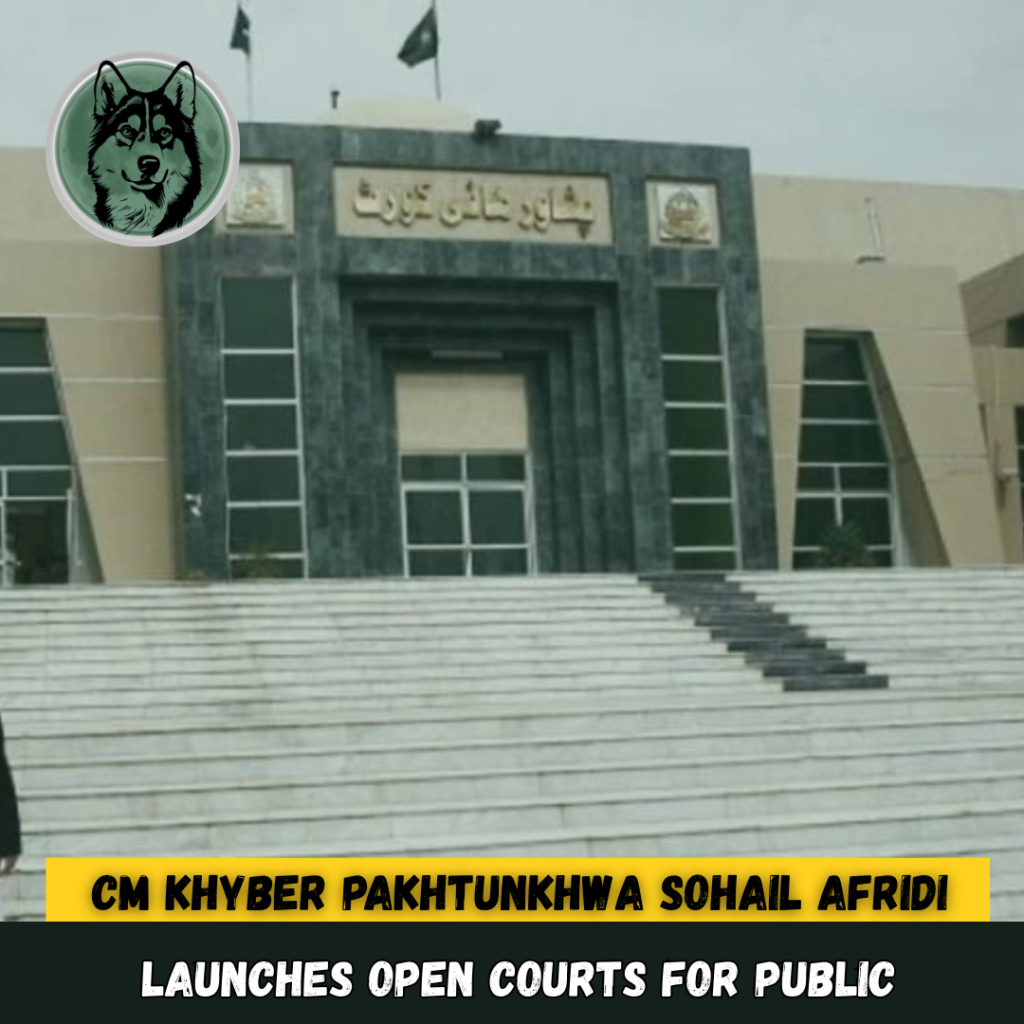 CM Khyber Pakhtunkhwa Sohail Afridi Launches Open Courts for Public