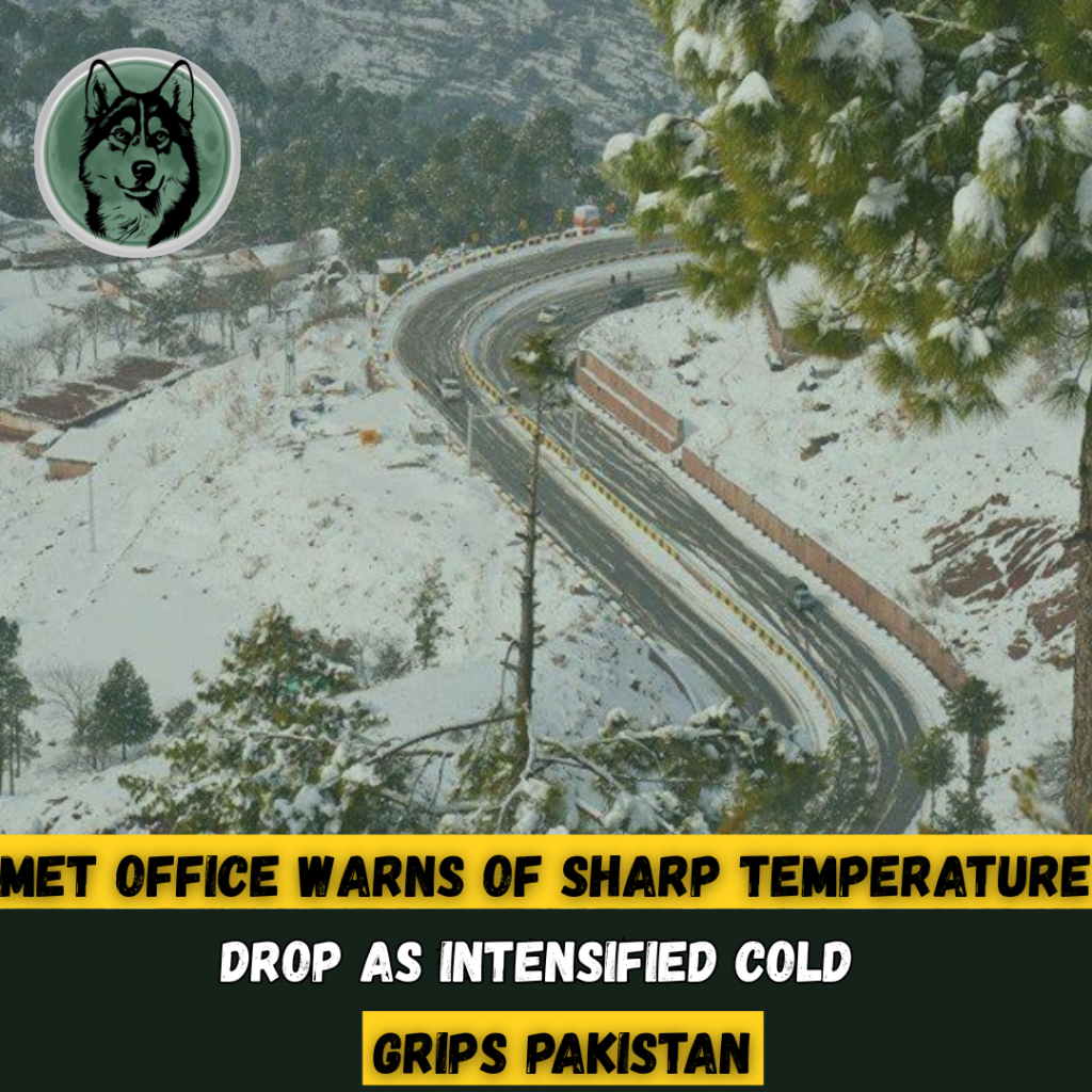 Met Office Warns of Sharp Temperature Drop as Intensified Cold Grips Pakistan