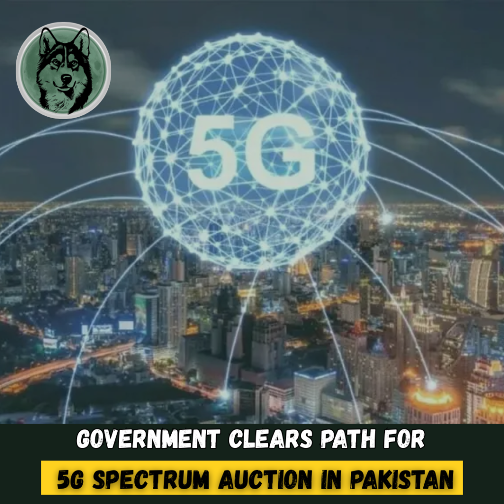 Government Clears Path for 5G Spectrum Auction in Pakistan
